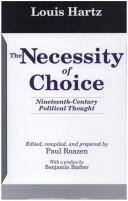 Cover of: The necessity of choice: nineteenth-century political thought