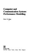 Computer and communication systems performance modelling by Peter J. B. King