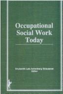 Cover of: Occupational social work today