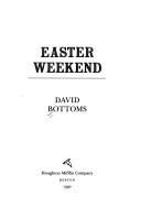 Cover of: Easter weekend by David Bottoms