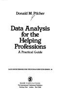 Cover of: Data analysis for the helping professions: a practical guide