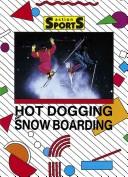 Hot dogging and snow boarding by Robert W. Guthrie