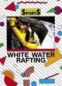 Cover of: White water rafting