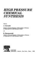 Cover of: High pressure chemical synthesis
