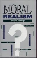 Cover of: Moral realism by Torbjörn Tännsjö