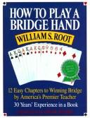 Cover of: How to play a bridge hand by William S. Root