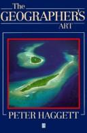 Cover of: The geographer's art by Peter Haggett