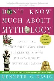 Cover of: Don't Know Much About Mythology: Everything You Need to Know About the Greatest Stories in Human History but Never Learned