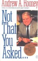 Cover of: Not that you asked-- by Andrew A. Rooney