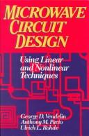 Cover of: Microwave circuit design using linear and nonlinear techniques
