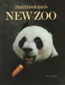 Cover of: Smithsonians's new zoo by Jake Page