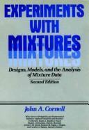 Experiments with mixtures by Cornell, John A.