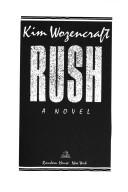 Cover of: Rush by Kim Wozencraft