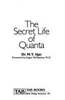 Cover of: The secret life of quanta