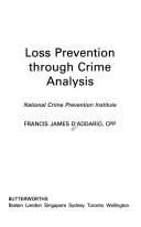 Cover of: Loss prevention through crime analysis | Francis James D