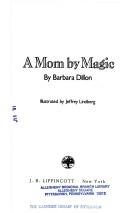 A mom by magic by Barbara Dillon