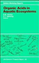 Cover of: Organic acids in aquatic ecosystems by Dahlem Workshop on Organic Acids in Aquatic Ecosystems (1989 Berlin, Germany)
