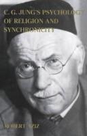 C.G. Jung's psychology of religion and synchronicity by Robert Aziz