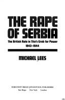 Cover of: The rape of Serbia by Michael Lees