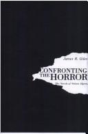 Cover of: Confronting the horror: the novels of Nelson Algren