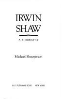 Irwin Shaw by Michael Shnayerson