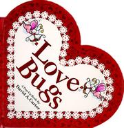 Cover of: Love bugs: a pop-up book