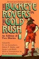 Cover of: The Buckeye Rovers in the Gold Rush by edited by H. Lee Scamehorn, Edwin P. Banks, and Jamie Lytle-Webb ; with an introduction by H. Lee Scamehorn.