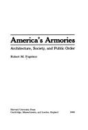 Cover of: America's armories: architecture, society, and public order