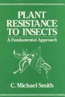 Cover of: Plant resistance to insects: a fundamental approach