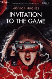 Cover of: Invitation to the Game by Monica Hughes        