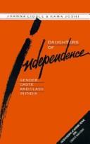 Cover of: Daughters of independence: gender, caste, and class in India
