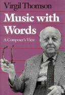 Cover of: Music with words: a composer's view