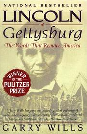 Lincoln at Gettysburg by Garry Wills