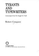 Cover of: Tyrants and typewriters: communiqués from the struggle for truth