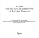 Cover of: The art and architecture of English gardens by Jane Brown