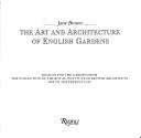 The art and architecture of English gardens by Jane Brown