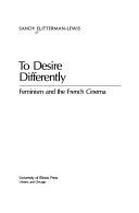 Cover of: To desire differently | Sandy Flitterman-Lewis