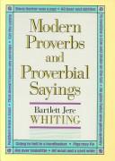 Cover of: Modern proverbs and proverbial sayings by Bartlett Jere Whiting