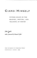 Cover of: Ciardi himself: fifteen essays in the reading, writing, and teaching of poetry