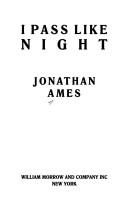 Cover of: I pass like night by Jonathan Ames, Jonathan Ames