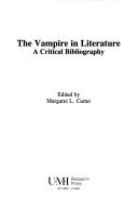 Cover of: The vampire in literature: a critical bibliography