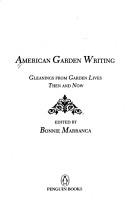 Cover of: American garden writing: gleanings from garden lives then and now