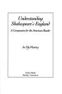 Cover of: Understanding Shakespeare's England: a companion for the American reader