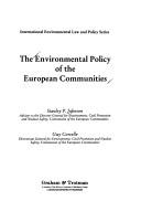 Cover of: The environmental policy of the European communities by Johnson, Stanley