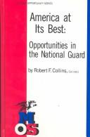 Cover of: America at its best: opportunities in the National Guard