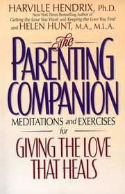 Cover of: The parenting companion by Harville Hendrix