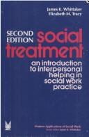 Cover of: Social treatment: an introduction to interpersonal helping in social work practice