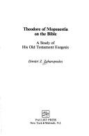 Cover of: Theodore of Mopsuestia on the Bible | Dimitri Z. Zaharopoulos