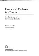 Domestic violence in context by Robert T. Sigler