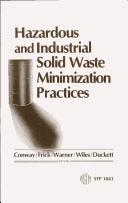 Cover of: Hazardous and industrial solid waste minimization practices